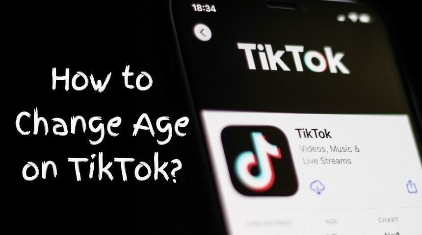 How to Change Age on TikTok?