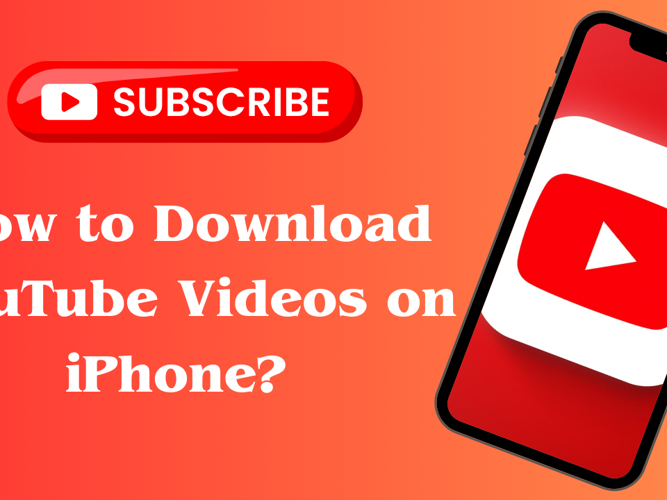 How to Download YouTube Videos on iPhone