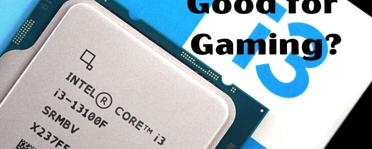 Is Intel Core i3 Good for Gaming
